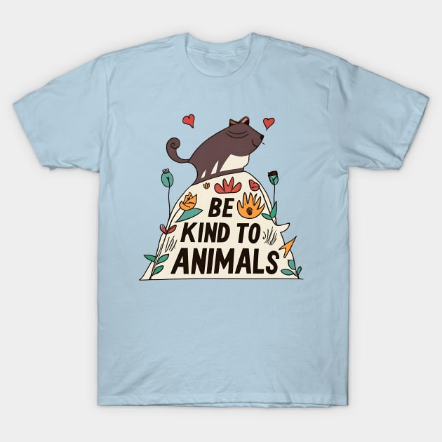 Be kind to animals T-Shirt by NomiCrafts